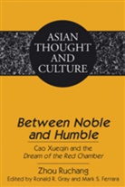 Mark Ferrara, Mark S Ferrara, Mark S. Ferrara, Ronal Gray, Ronald Gray, TingTin Xu... - "Between Noble and Humble"