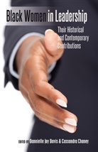 Rochelle Brock et al, Chaney, Cassandr Chaney, Cassandra Chaney, Chaney Cassandra, Danielle Joy Davis... - Black Women in Leadership