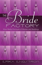 Erika Engstrom - The Bride Factory