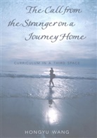Hongyu Wang, Hongyu Wang - The Call from the Stranger on a Journey Home