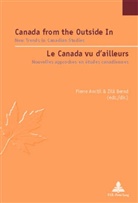 Pierre Anctil, Zilá Bernd - Canada from the Outside In / Le Canada vu d'ailleurs