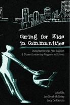 Luc De Fabrizio, Lucy De Fabrizio, Juli Ellis, Julia Ellis, Ja Small-McGinley, Jan Small-McGinley - Caring for Kids in Communities
