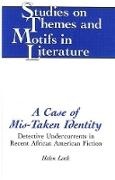 Helen Lock - A Case of Mis-Taken Identity - Detective Undercurrents in Recent African American Fiction