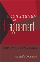Danielle Bouchard - A Community of Disagreement