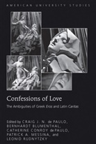 Bernhardt Blumenthal, Catherin Conroy de Paulo, Catherine Conroy De Paulo, Craig J. N. De Paulo, Craig J N de Paulo, Craig J. N. De Paulo - Confessions of Love