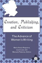 Laura Lojo, Laura Lojo Rodriguez, Maria Xesus Nogueira, María Xesús Nogueira, Manuel Palacios, Manuela Palacios... - Creation, Publishing, and Criticism