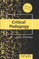Joe L Kincheloe, Joe L. Kincheloe - Critical Pedagogy Primer
