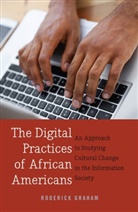 Roderick Graham - The Digital Practices of African Americans