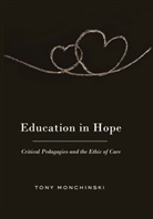 Tony Monchinski, Shirley R Steinberg - Education in Hope