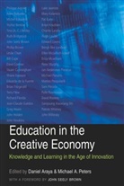A Peters, Adrian Peters, Michael Adrian Peters, Araya, Danie Araya, Daniel Araya... - Education in the Creative Economy
