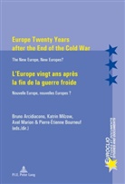 Bruno Arcidiacono, Pierre-Étienne Bourneuf, Axel Marion, Katrin Milzow - Europe Twenty Years after the End of the Cold War / L'Europe vingt ans après la fin de la guerre froide