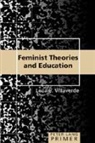 Leila E. Villaverde - Feminist Theories and Education Primer