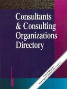 Gale - Consultants & Consulting Organizations Directory: 7 Volume Set: A Reference Guide to More Than 25,000 Firms and Individuals Engaged in Consultation fo