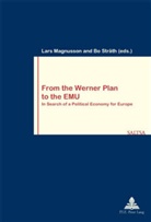Lars Magnusson, Bo Stråth - From the Werner Plan to the EMU