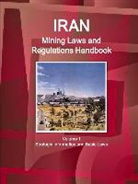 Inc Ibp, Inc. Ibp - Iran Mining Laws and Regulations Handbook Volume 1 Strategic Information and Basic Laws