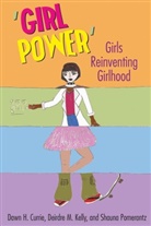 Dawn Currie, Dawn H Currie, Dawn H. Currie, Deirdre Kelly, Deirdre M Kelly, Deirdre M. Kelly... - 'Girl Power'