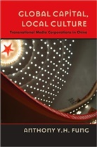 Anthony Y H Fung, Anthony Y. H. Fung, Anthony Y.H. Fung - Global Capital, Local Culture