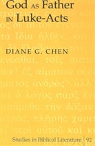 Diane G. Chen, Diane G. Chen - God as Father in Luke-Acts