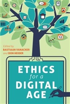 Don Heider, Bastiaan Vanacker, Bastian Vanacker - Ethics for a Digital Age