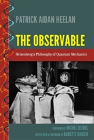 Patrick A. Heelan, Patrick Aidan Heelan, Babett Babich, Babette Babich, Paolo Palmieri - The Observable
