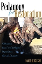 David Krzesni - Pedagogy for Restoration