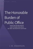 J M Anderson, J. M. Anderson, J.M. Anderson - The Honorable Burden of Public Office