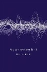 Denise Riley - Say Something Back
