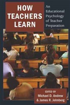 Michael D. Andrew, D Andrew, D Andrew, James R. Jelmberg, Jame R Jelmberg, James R Jelmberg - How Teachers Learn