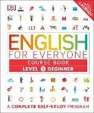 DK, DK Publishing, DK&gt;, Inc. (COR) Dorling Kindersley, Rachel Harding, DK Publishing - English for Everyone: Level 1: Beginner, Course Book