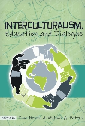 A Peters,  A Peters,  Adrian Peters, Michael Adrian Peters,  Besley, Tin Besley... - Interculturalism, Education and Dialogue