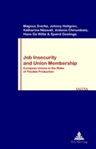 Antonio Chirumbolo, Sjoerd Goslinga, Johnny Hellgren, Katharina Naeswall, Katharina Näswall, Magnus Sverke... - Job Insecurity and Union Membership