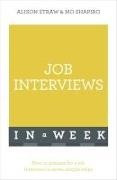 Mo Shapiro, Alison Straw, Alison Shapiro Straw - Job Interviews In A Week - How To Prepare For A Job Interview In Seven Simple Steps