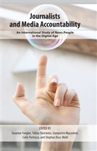 Tobia Eberwein, Tobias Eberwein, Susanne Fengler, Susanne Fengler et al, Gianpietro Mazzoleni, Gianpietro Mazzoleni et al... - Journalists and Media Accountability