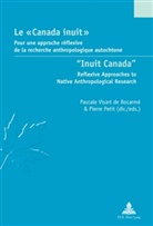 Pierre Petit, Pascale Visart de Bocarmé - Le " Canada inuit " / "Inuit Canada"