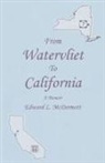 Edward L. McDermott - From Watervliet To California