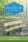 David E Plante, David E. Plante, Lorraine M Plante, Lorraine M. Plante - The Bench Ain't Bad