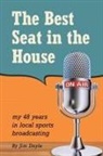 Jim Doyle - The Best Seat in the House