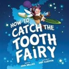 Adam Wallace, Andy Elkerton - How to Catch the Tooth Fairy