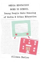 Allison Butler - Media Education Goes to School