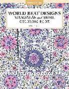 Debra Valencia, Valencia Debra - World Beat Designs: Mandalas and More Coloring Book