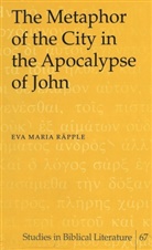 Eva Maria Raepple, Eva Maria Räpple - The Metaphor of the City in the Apocalypse of John