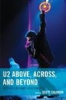 Scott D. Calhoun, Scott D. Calhoun, Calhoun Scott D. - U2 Above, Across, and Beyond
