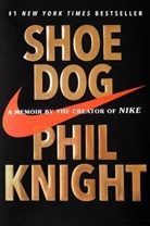 Phil Knight - Shoe Dog
