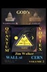 Jim P. Walker - God's Quantum Vortex
