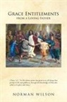 Norman Wilson - Grace Entitlements from a Loving Father
