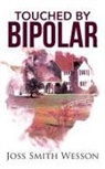 Joss Smith Wesson - Touched by Bipolar