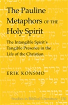 Erik Konsmo - The Pauline Metaphors of the Holy Spirit