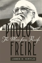 James D. Kirylo - Paulo Freire