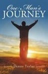 Denny Taylor - One Man's Journey