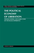 Anthony Bradley, Anthony B. Bradley - The Political Economy of Liberation